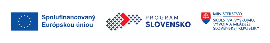 Spolufinancované Európskou úniou · Program Slovensko · Ministerstvo školstva, výskumu, vývoja a mládeže SR